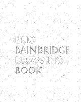 bokomslag Eric Bainbridge Drawing Book