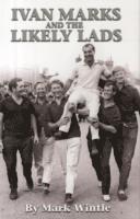 bokomslag IVAN MARKS AND THE LIKELY LADS
