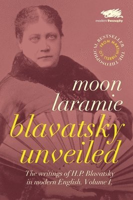 Moon Laramie, Helena Petrovna Blavatsky - Volume 1, Häftad