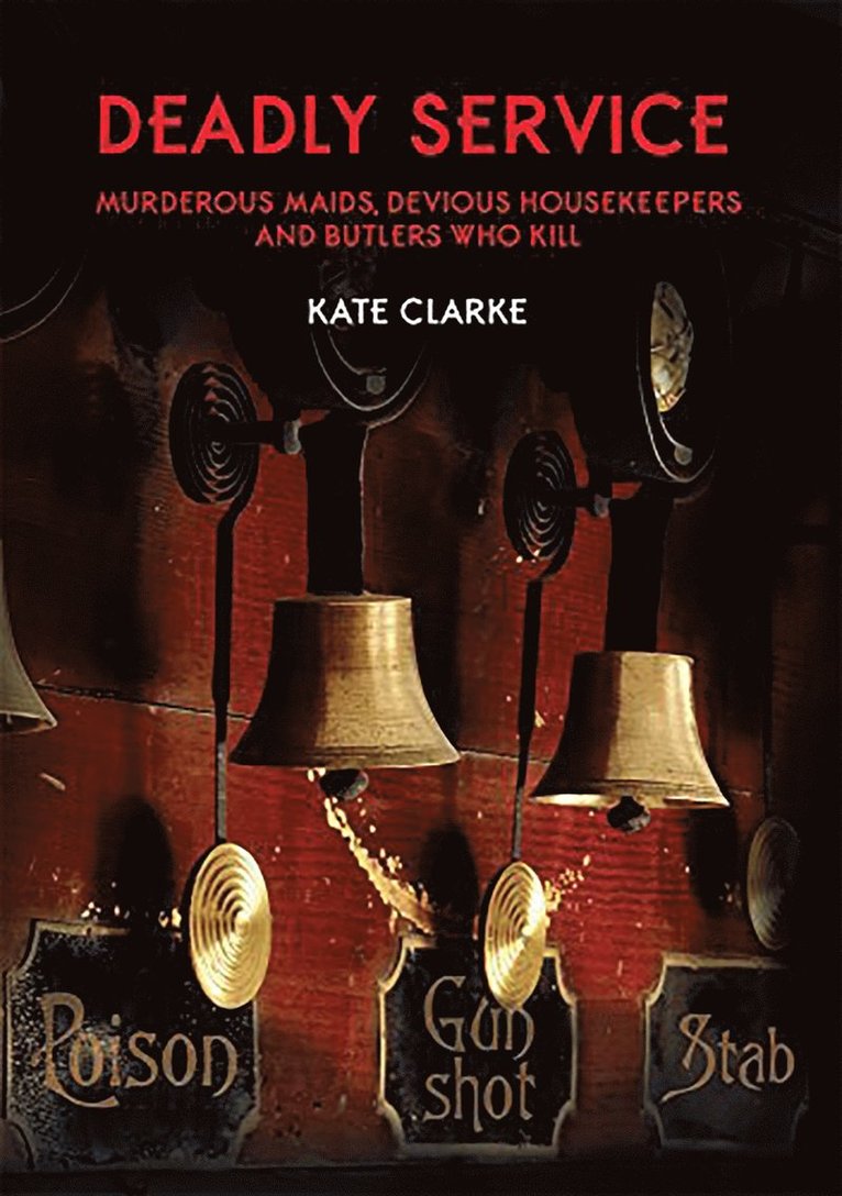 Kate Clarke - Deadly Service, Inbunden