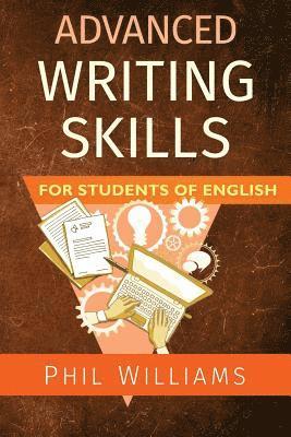 Phil Williams - Advanced Writing Skills for Students of English, Häftad