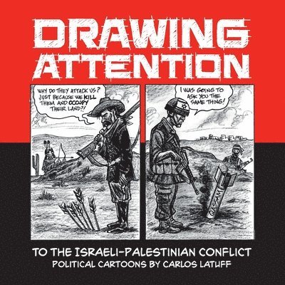 Drawing Attention to the Israeli-Palestinian Conflict 1