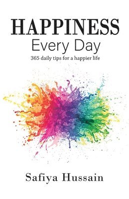 bokomslag Happiness Every Day - 365 daily happy tips (Islamic book)