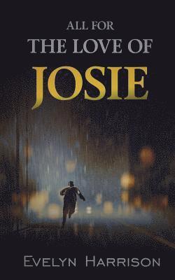 All for the Love of Josie 1