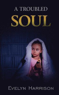 Evelyn Harrison - Troubled Soul, Häftad