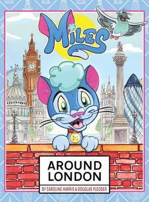 Douglas Pledger, Caroline Harris - Miles Around London, Inbunden