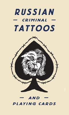 Arkady Bronnikov, FUEL, Damon Murray, Stephen Sorrell - Russian Criminal Tattoos and Playing Cards, Inbunden