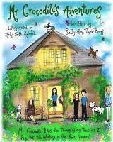 Sally-Anne Tapia-Bowes - Mr Crocodile's Adventures: Mr Crocodile Bites the Thumbs of my Toes as I Peg Out the Washing in the Back Garden!, Häftad