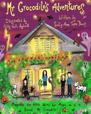 Mr Crocodile Adventures: Magenta the Witch Works her Magic on a Bored Mr Crocodile