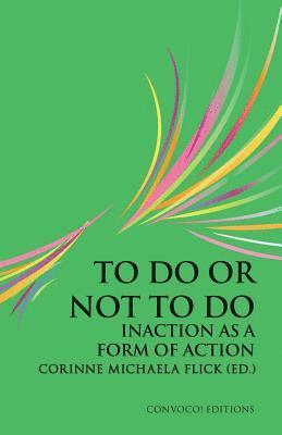 Corinne Michaela Flick - To Do or Not to Do, Häftad