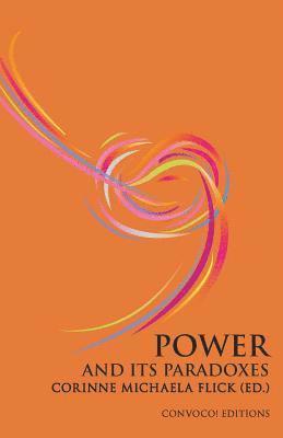 Corinne M. Flick, Corinne Michaela Flick - Power and its Paradoxes, Häftad