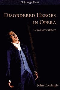 bokomslag Disordered Heroes in Opera