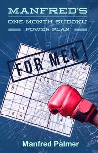 bokomslag Manfred's One-Month Sudoku Power Plan for Men