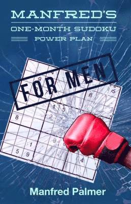 Manfred Palmer - Manfred's One-Month Sudoku Power Plan for Men, Häftad