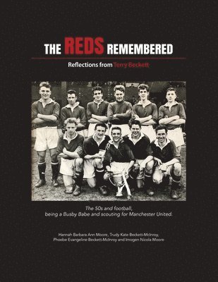 The Reds Remembered: Reflections from Terry Beckett 1