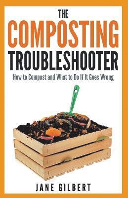 Jane Gilbert - Composting Troubleshooter, Häftad