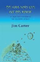 Jim Carter - Kids Who Live on the Moon, Häftad