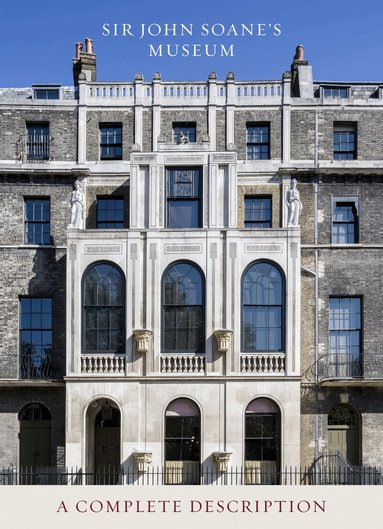 Bruce Boucher - Sir John Soane's Museum: A Complete Description, Häftad