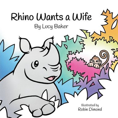 Lucy Baker - Rhino Wants a Wife, Häftad