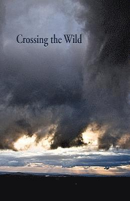 Jacci Bulman, Kathleen Jones, Nicola Jackson - Crossing the Wild, Häftad