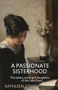 bokomslag A Passionate Sisterhood