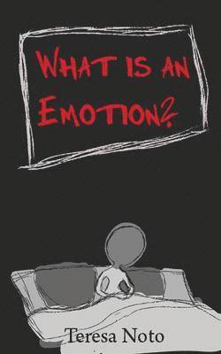 What is an Emotion? 1