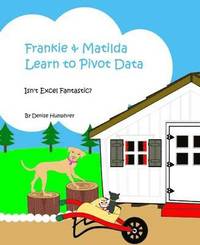 bokomslag Frankie & Matilda Learn to Pivot Data