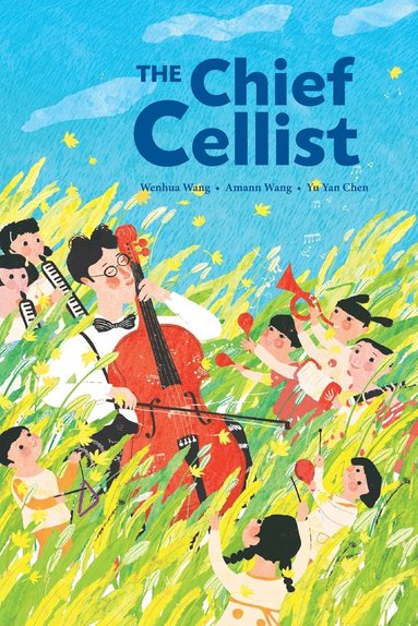 Wenhua Wang - Chief Cellist, Häftad