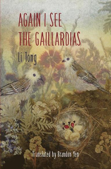 Tong Li - Again I See the Gaillardias, Häftad