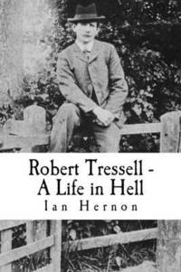 bokomslag Robert Tressell - A Life in Hell