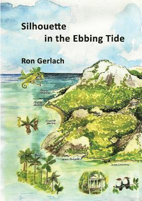 Ron Gerlach - Silhouette in the Ebbing Tide, Häftad