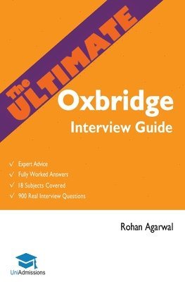 Rohan Agarwal - Ultimate Oxbridge Interview Guide, Häftad