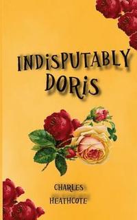 bokomslag Indisputably Doris