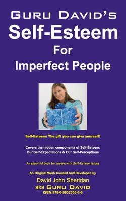 Guru David's Self Esteem for Imperfect People 1