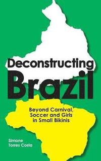 bokomslag Deconstructing Brazil