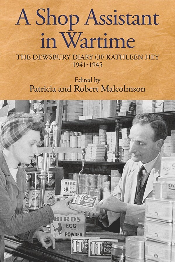 Patricia Malcolmson, Robert Malcolmson, Robert (Author) Malcolmson - Shop Assistant in Wartime, Inbunden