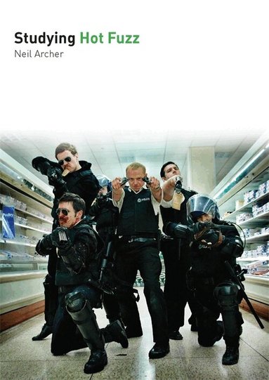 Neil Archer - Studying Hot Fuzz, Häftad