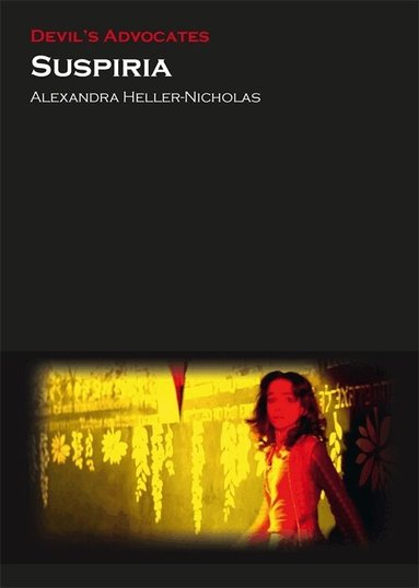 Alexandra Heller-Nicholas - Suspiria, Häftad