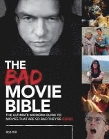 bokomslag Bad Movie Bible: Ultimate Modern Guide to Movies That Are so Bad They're Good