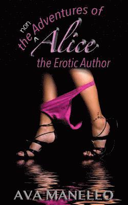 bokomslag The Non Adventures of Alice the Erotic Author