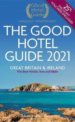 bokomslag The Good Hotel Guide 2021: Great Britain & Ireland