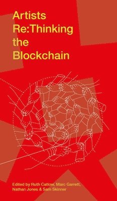 bokomslag Artists Re:Thinking The Blockchain