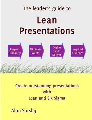 Alan Sarsby - Lean Presentations, Häftad
