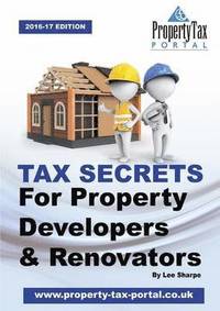 bokomslag Tax Secrets for Property Developers and Renovators