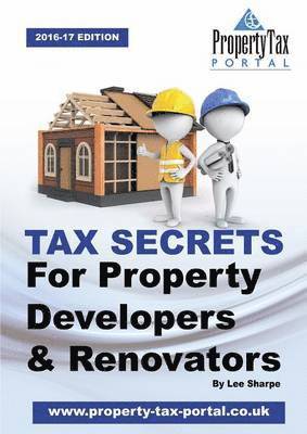 Lee Sharpe - Tax Secrets for Property Developers and Renovators, Häftad