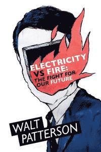 bokomslag Electricity vs Fire