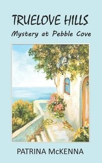 bokomslag Truelove Hills - Mystery at Pebble Cove