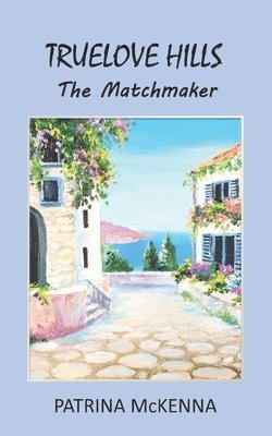 bokomslag Truelove Hills - The Matchmaker