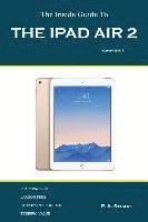bokomslag The Inside Guide to the iPad Air 2: Covers iOS 8