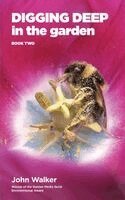 John Walker - Digging Deep in the Garden: Book Two, Häftad